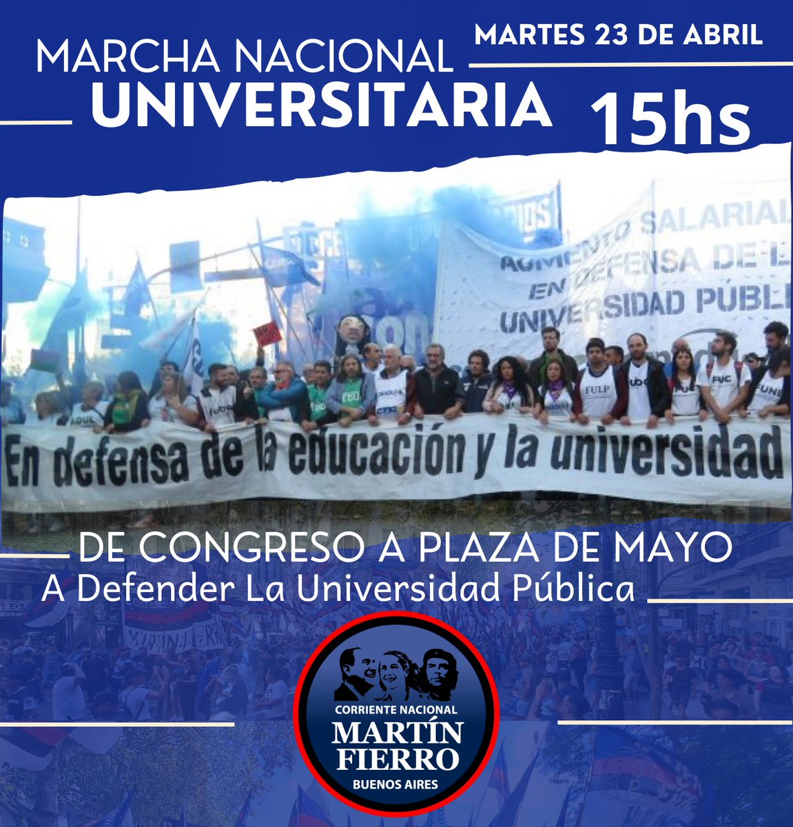MartinFierroPBA's tweet photo. Este martes 23/4 
 todxs a la Marcha Nacional Universitaria 15 hs 
De Congreso a Plaza de Mayo 
A Defender la Universidad Pública 🇦🇷
#CorrienteNacionalMartinFierro 
#BuenosAires 
#LaPatriaEsElOtro https://t.co/dvtkfUX6ih