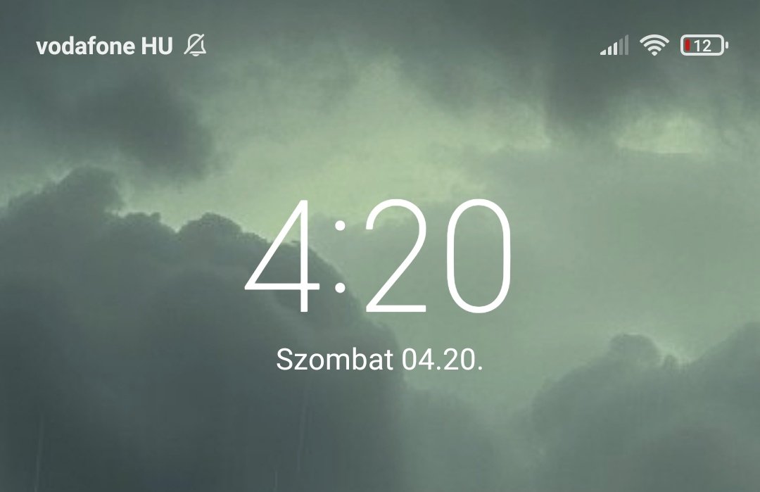 Obligatory 4:20am on 4/20 screenshot (I wish I didn't forget to charge my phone 😅)