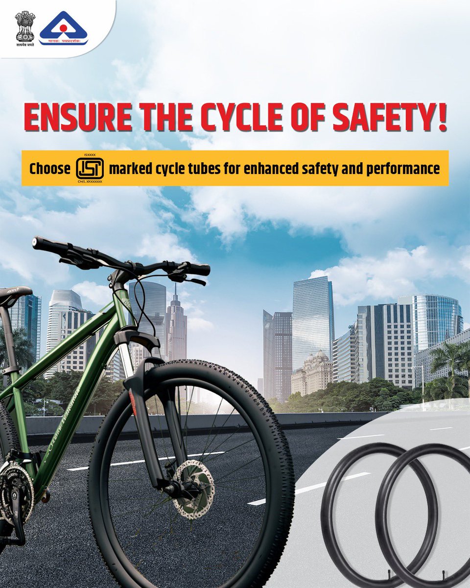 For enhanced safety and performance, choose ISI-marked cycle tubes. It’s the cycle of safety! @PiyushGoyal @jagograhakjago @MORTHRoadSafety @DPIITGoI @MORTHIndia #BIS #ISIMark #CycleTubes #India #RoadSafety