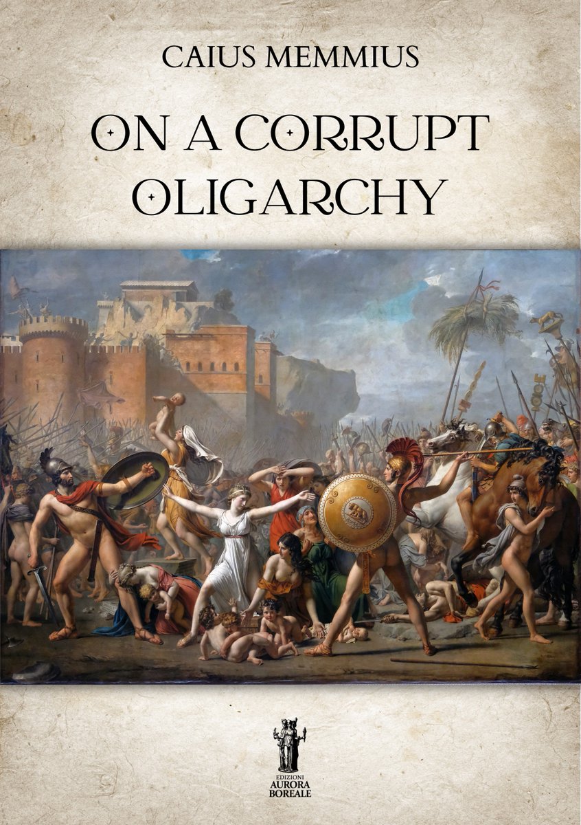 Caius Memmius: On a Corrupt Oligarchy. Edizioni Aurora Boreale. amzn.to/4b2ClXH