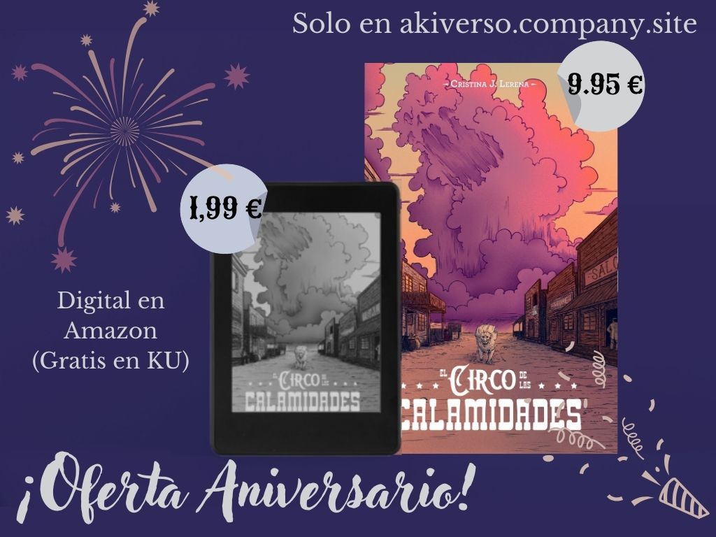 Akivasha23's tweet photo. ¡Estamos de aniversario! 🎉

#ElCircodelasCalamidades cumple 1 añito, así que desde el domingo 21 hasta el domingo 28 tendréis una oferta especial ❤️

Tanto si compráis la versión digital en Amazon como la versión física en mi web (¡con todos sus regalitos!) https://t.co/A8wHxam4g3