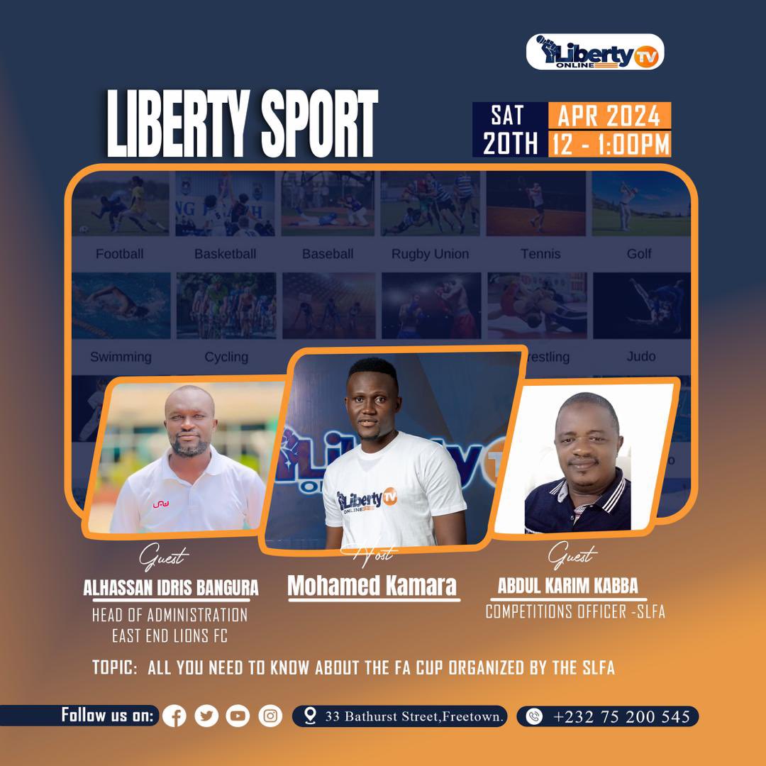 Kindly join us at noon for today’s Liberty Sport Program to learn about the FA Cup league organized by the Sierra Leone Football Association. Don’t miss out on the latest in sport fixtures, transfers, gossip, analysis and varieties of other exciting sport updates. #SL