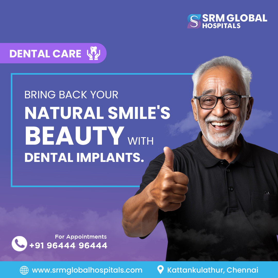 Restore Your Smile's Natural Beauty with Dental Implants at SRM Global Hospitals! 😁✨ Say goodbye to gaps and hello to confidence with our advanced dental care. Book your appointment today! #DentalCare #DentalImplants #SmileRestoration #OralHealth #SRMGlobalCare #Chennai