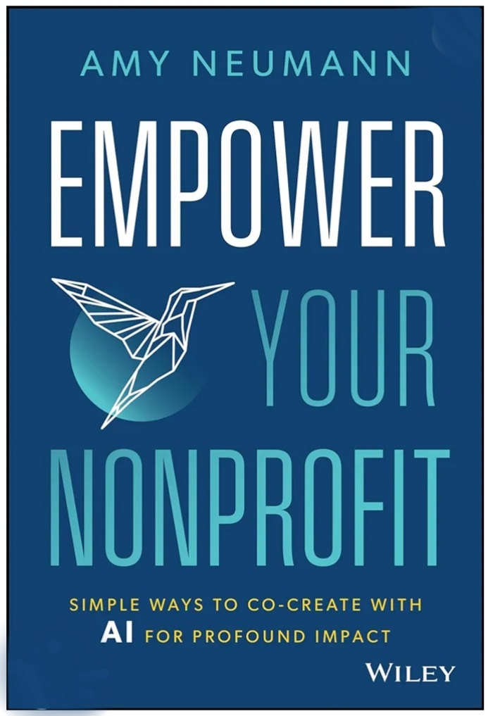 #ThriveInAI 💫 #ChangetheWorld #Nonprofit #AI . . . Congratulations Amy on your new #book! Empower Your Nonprofit Simple Ways to Co-Create with AI for Profound Impact (@WileyGlobal) Amy Neumann, Author @CharityIdeas