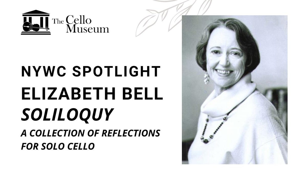 NYWC April 2024 Spotlight: this month, to celebrate the 40th anniversary of NYWC, we present a piece by the organization’s co-founder and special angel, Elizabeth Bell (1928–2016). cellomuseum.org/nywc-april-202… #womencomposers #cello #musiclover #cellomusic #newmusic #NYWC