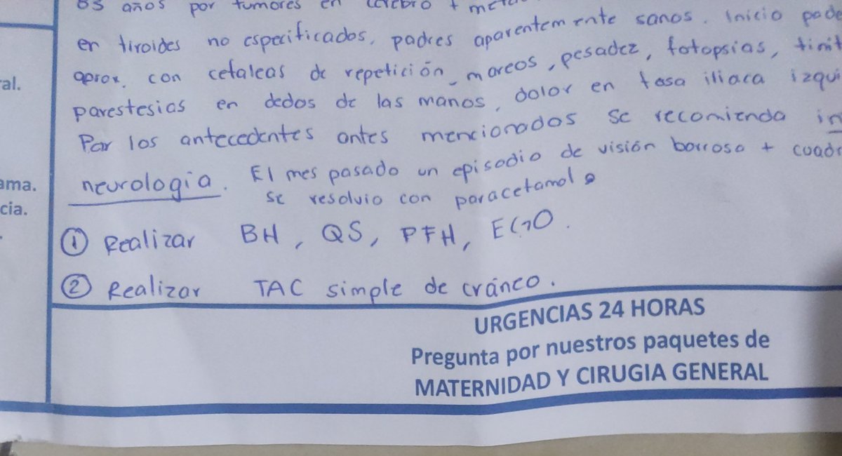 Debido a la bolita en mi cráneo y a que mi hermano menor falleció por un tumor cerebral, me mandaron a neurología :') hahaha 
También me toca hacerme un tac de cráneo ya vali queso banda