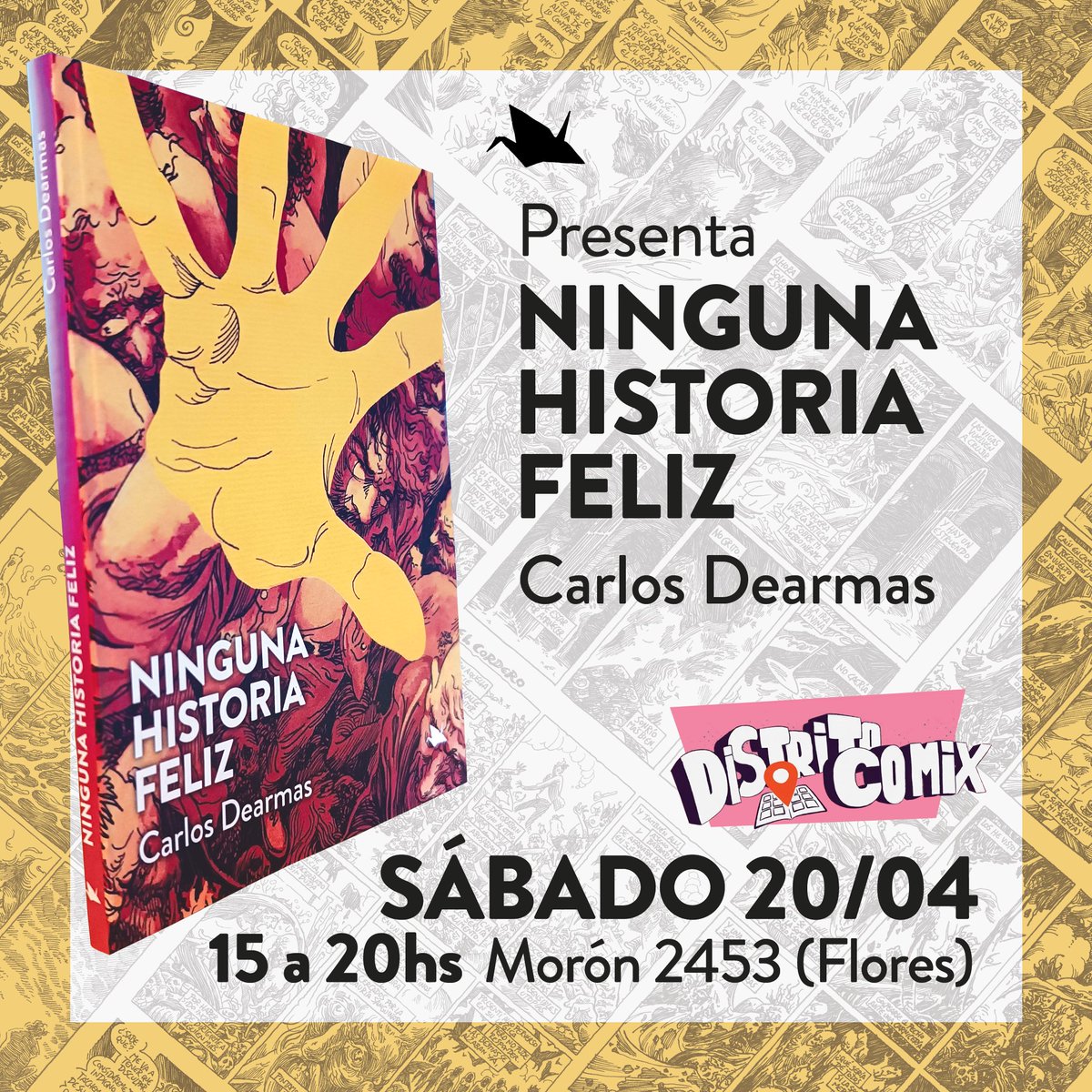 Este sábado 20 desde las 15hs vamos a estar en Distrito comix con el flamante libro de Carlos Dearmas.
"Ninguna historia feliz" es el primer trabajo como autor integral de este genial artista. 

Pasate para adquirir tu ejemplar por la Casona de Flores, Morón 2453.

<a href="/MrDearmas/">Carlos Dearmas</a>