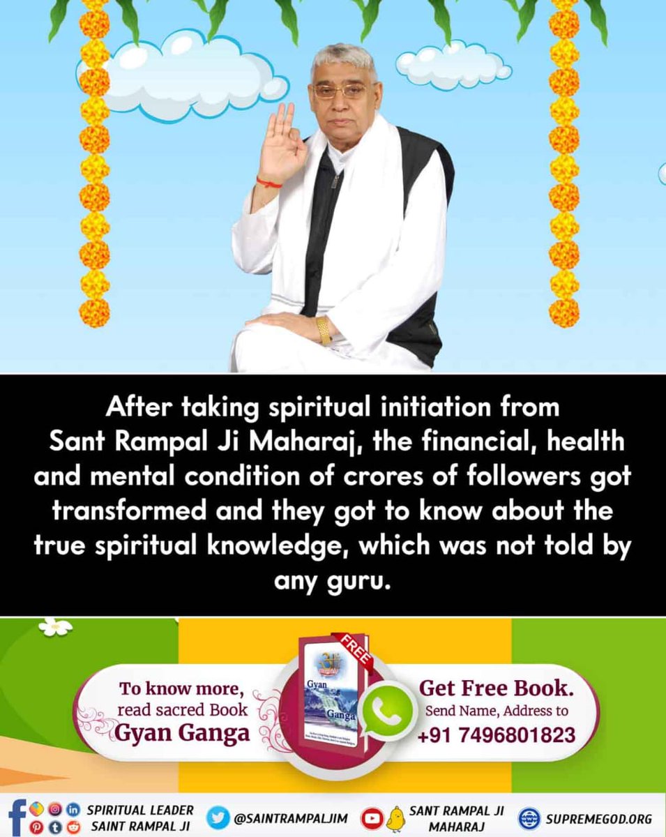 #GodMorningSaturday After taking spiritual initiation from Sant Rampal Ji Maharaj, the financial, health and mental condition of crores of followers got transformed and they got to know about the true spiritual knowledge, which was told by any Guru. @SaintRampalJiM