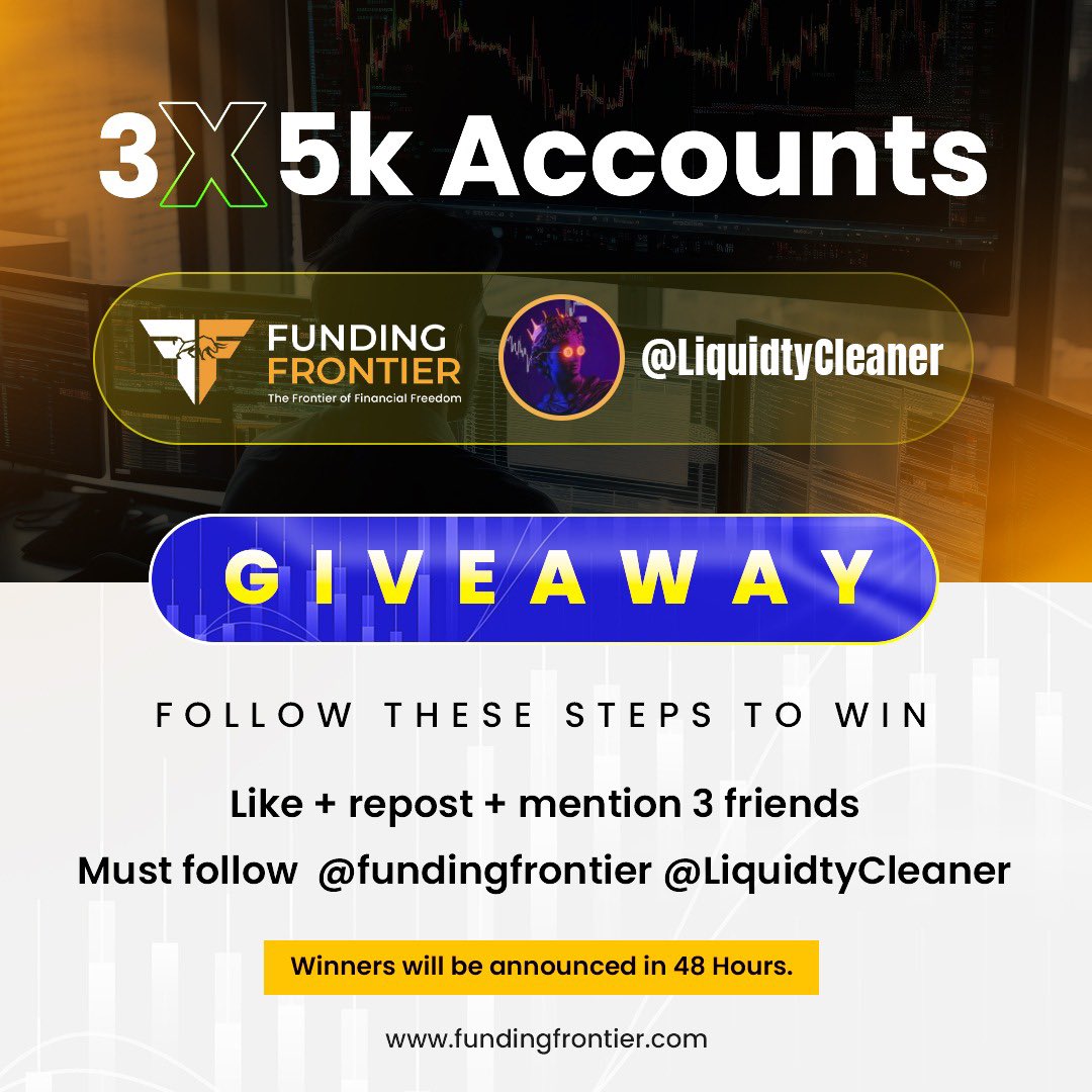 PROP FİRM #GİVEAWAY 3x5.000$ PROP ACCOUNT ⭐ Retweet and like this post. ⭐ Tag 3 traders. ⭐ Follow : - @LiquidtyCleaner - @FundingFrontier