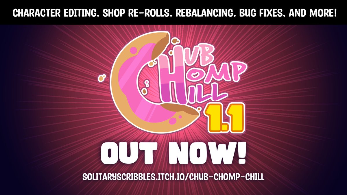 Hey everyone! Chub Chomp Chill 1.1 is out now! New stuff, gameplay changes, and a lotta bug fixes! Thank you all for your patience. Hope you enjoy this build! Also please be sure to take a look at the patch notes as well to be informed on what's changed solitaryscribbles.itch.io/chub-chomp-chi…