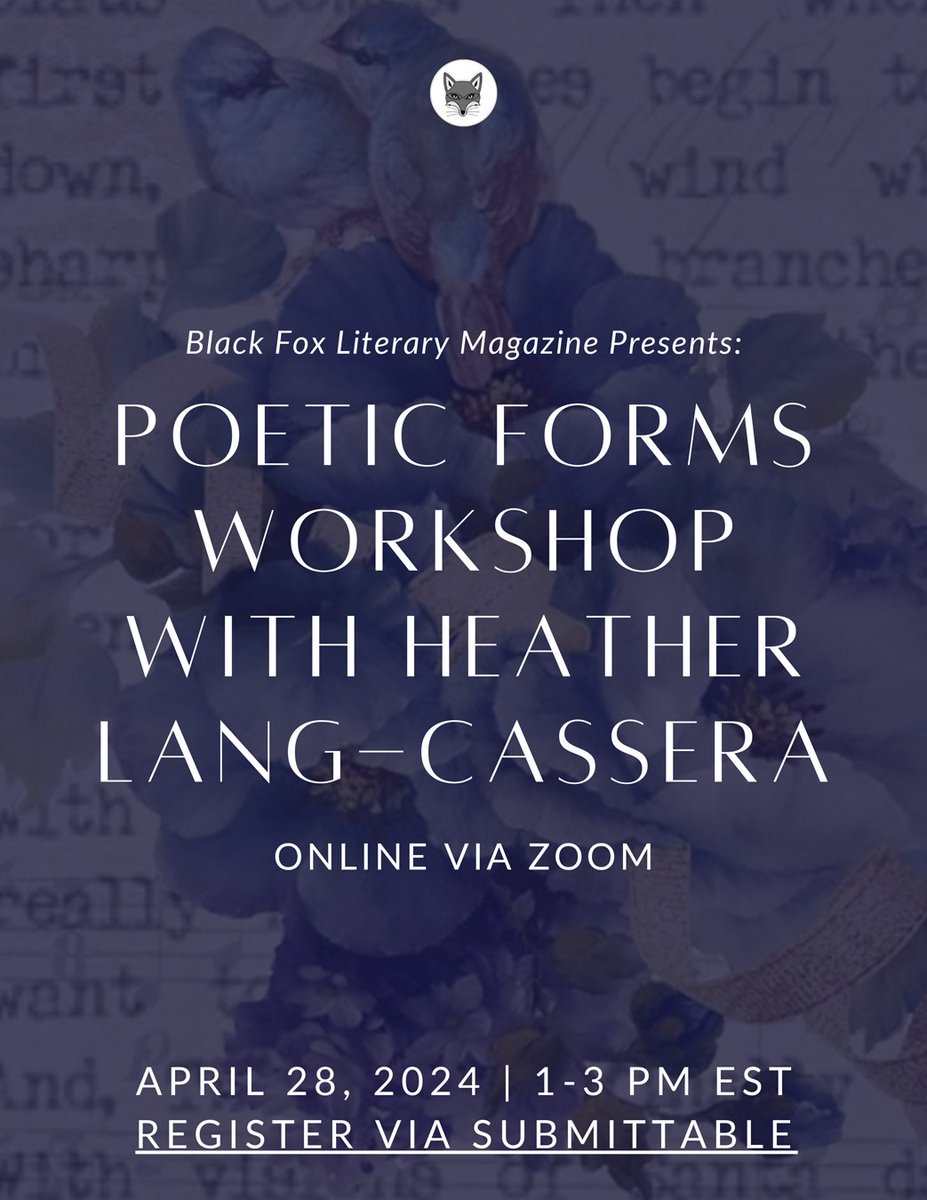 Looking for some help with poetic forms? Join @blackfoxlit & Heather Lang-Cassera for a 2-hours Zoom Workshop on April 28 from 1-3PM. Cost: $67.

#poets #onlineworkshop