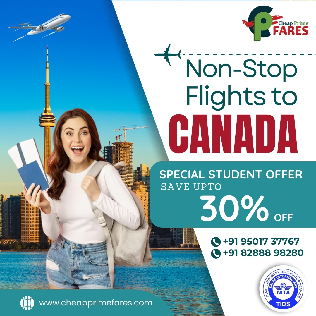 Dreaming of exploring the picturesque landscapes of Canada? Look no further! enjoy up to 30% off on non-stop flights to Canada with CheapPrimeFares!
Call: +91 82888 98280 |+91 95017 37767 
cheapprimefares.com
#CheapPrimeFares #StudentDiscount #TravelCanada #NonStopFlights