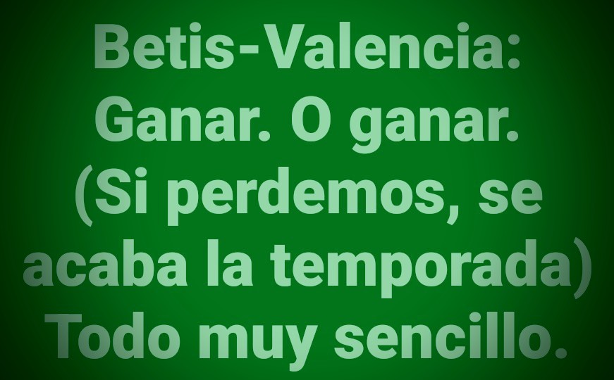 ESPERANZAS y EXPECTATIVAS: #RealBetis - Valencia A veces el fútbol, ​​incluso siendo Bético, es muy sencillo. 'Europa' depende de nosotros, todavía está en nuestras manos....