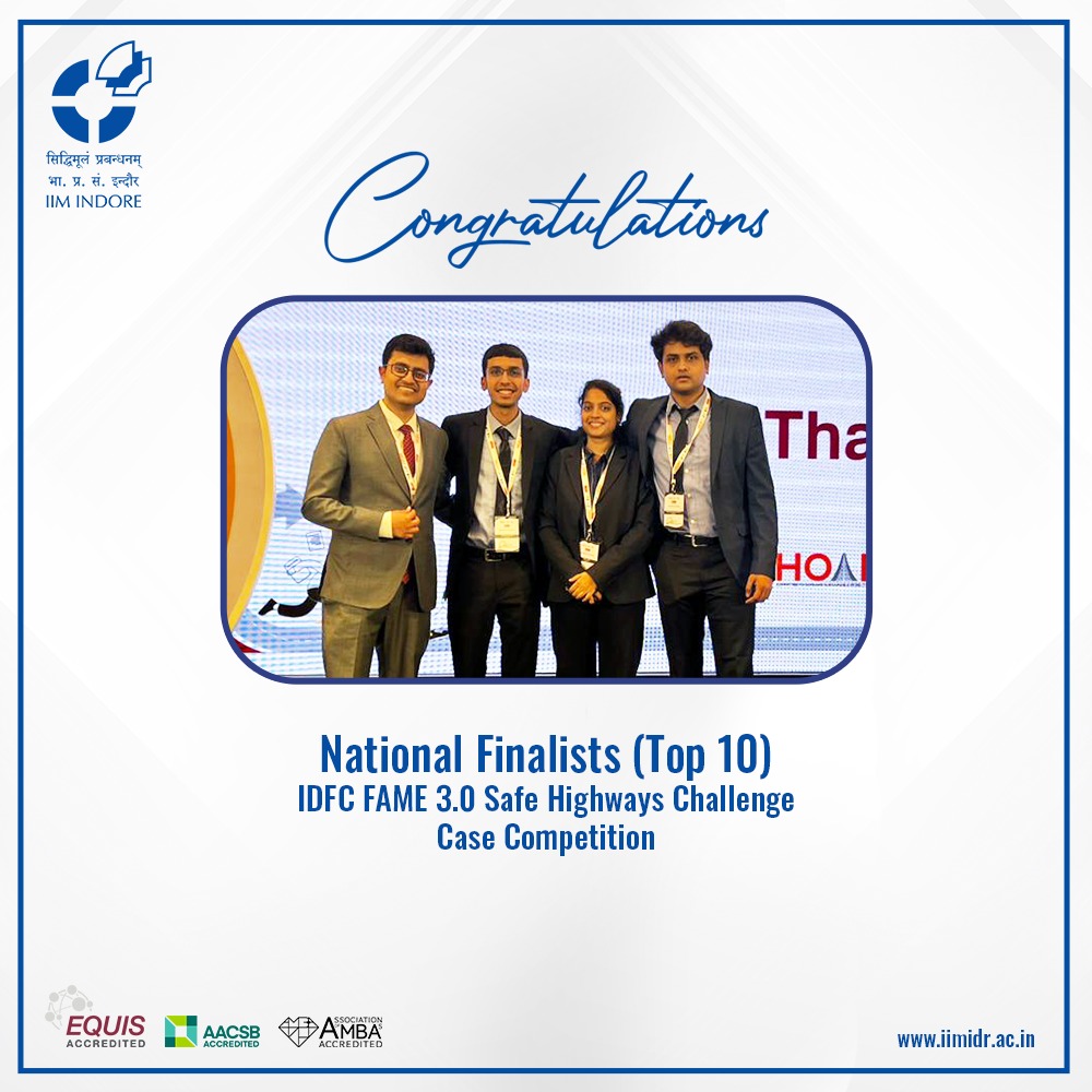 Many congratulations to our participants, Shubham Chaudhari, Swati Shaw, Hrishikesh Shisav, and Mukul Singla, for emerging as national finalists, one of the top 10 teams out of 340+, at the prestigious FAME 3.0: Safe Highways Challenge, hosted by IDFC First Bank.

#IIMIndore