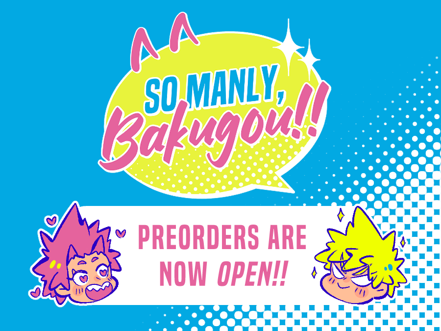 ✨PREORDERS OPEN✨ Preorders for So Manly, Bakugou are now OPEN from today until May 20th!! Come celebrate Bakugou's birthday with our dedicated art zine 💖 ✨somanlybkgzine.bigcartel.com