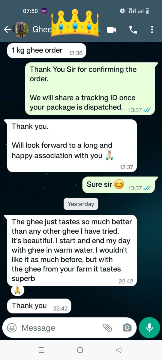 Review received from below customer who genuinely asked for trust on ghee quality and now what he has written for our ghee. 

Please go through the WhatsApp chat.