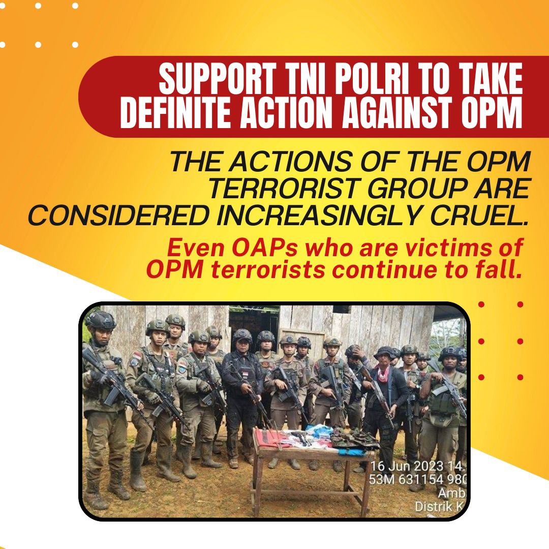 We always support TNI-Polri to take definite actions against OPM! #PapuaIndonesia