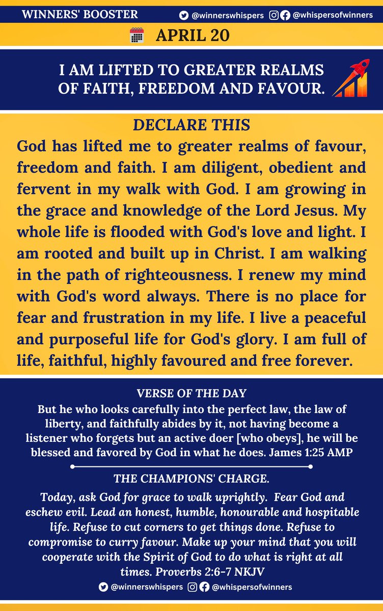 Declare this: God has lifted me to greater realms of favour, freedom and faith. I am diligent, obedient and fervent in my walk with God. I am growing in the grace and knowledge of the Lord Jesus. My whole life is flooded with God's love and light. I am rooted and built up in