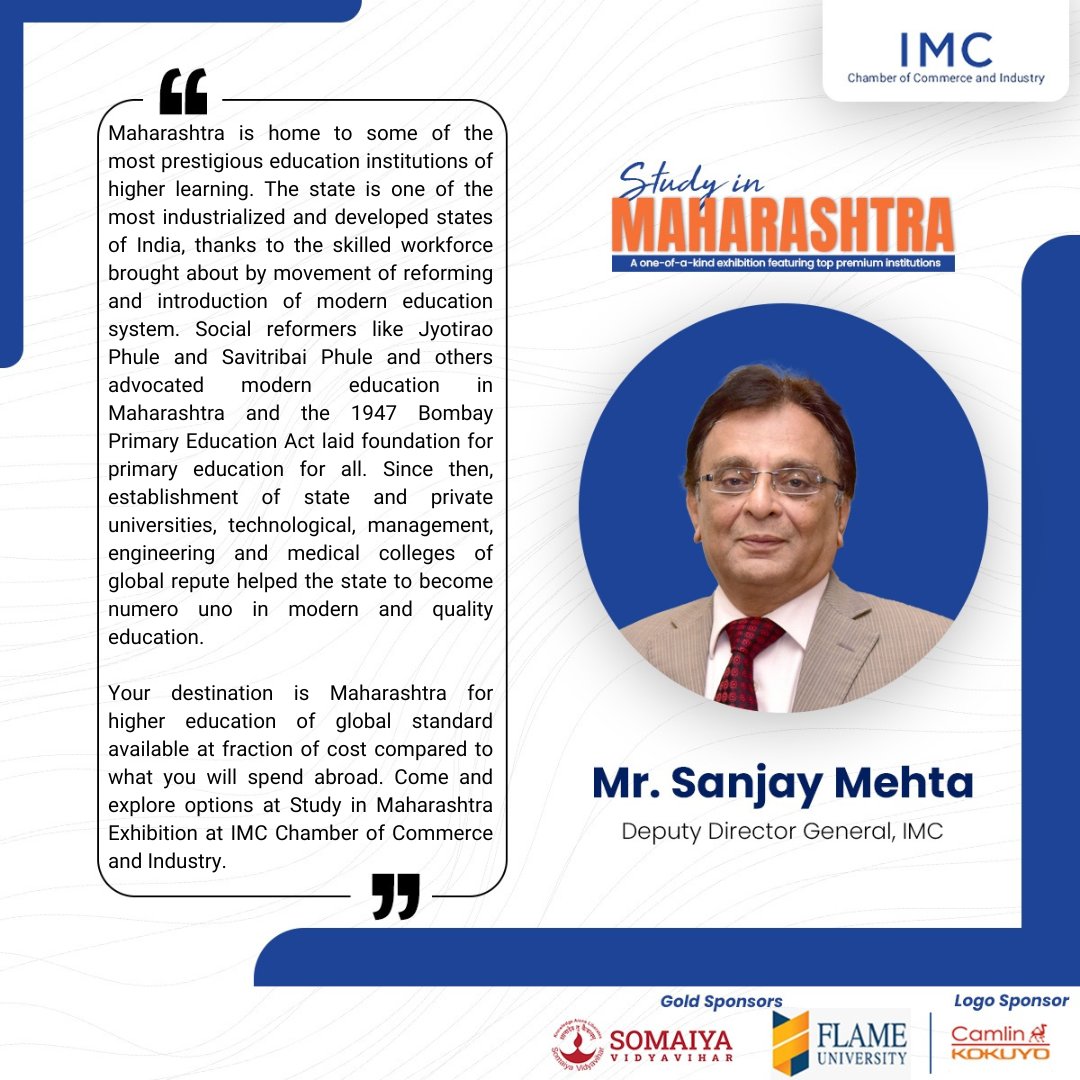 'You can avail the same standard of higher education in Maharashtra as you do in another country, and that too at a fraction of the cost.' -- Mr. @sanjayon , Deputy Director General, IMC Join us at IMC's #StudyInMaharashtra Exhibition and get acquainted with career