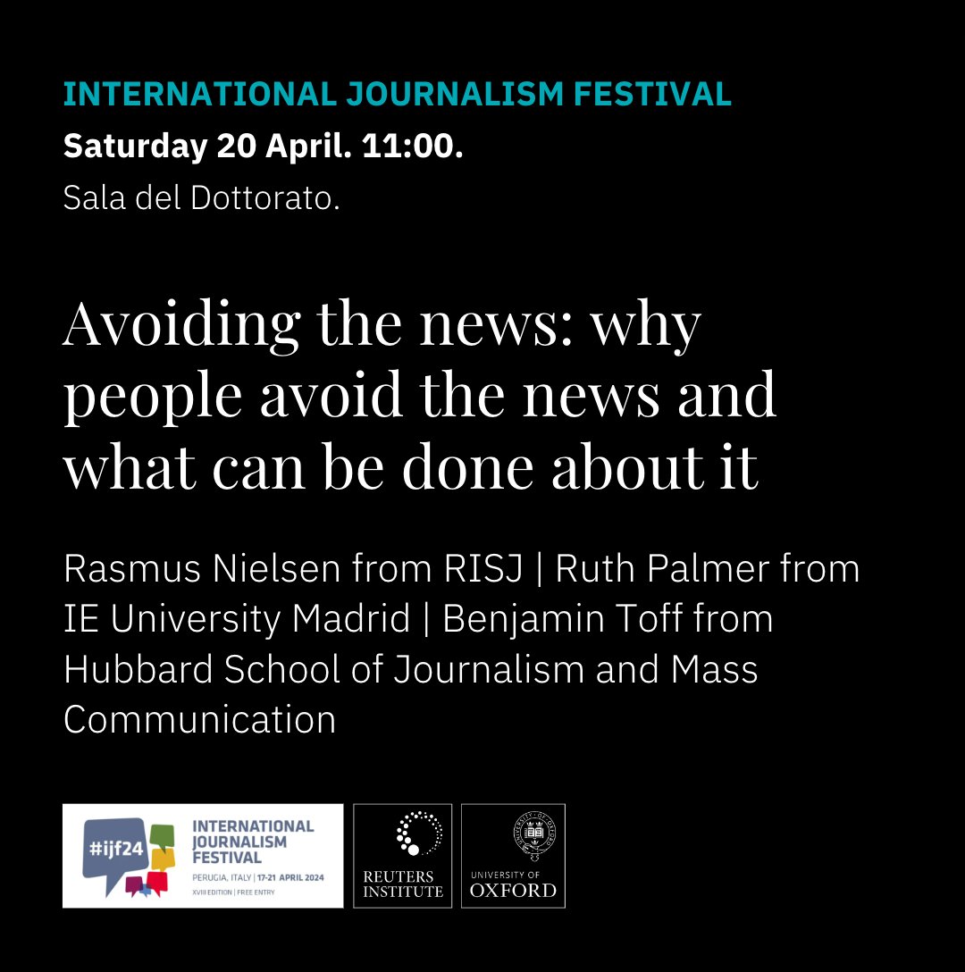 🏫 Sala del Dottorato 🕚11:00 Avoiding the news: why people avoid the news and what can be done about it journalismfestival.com/programme/2024… Featuring our @rasmus_kleis with @ruthiepalmer | @BenjaminToff. They are the authors of this great book on the topic reutersinstitute.politics.ox.ac.uk/news/five-thin…