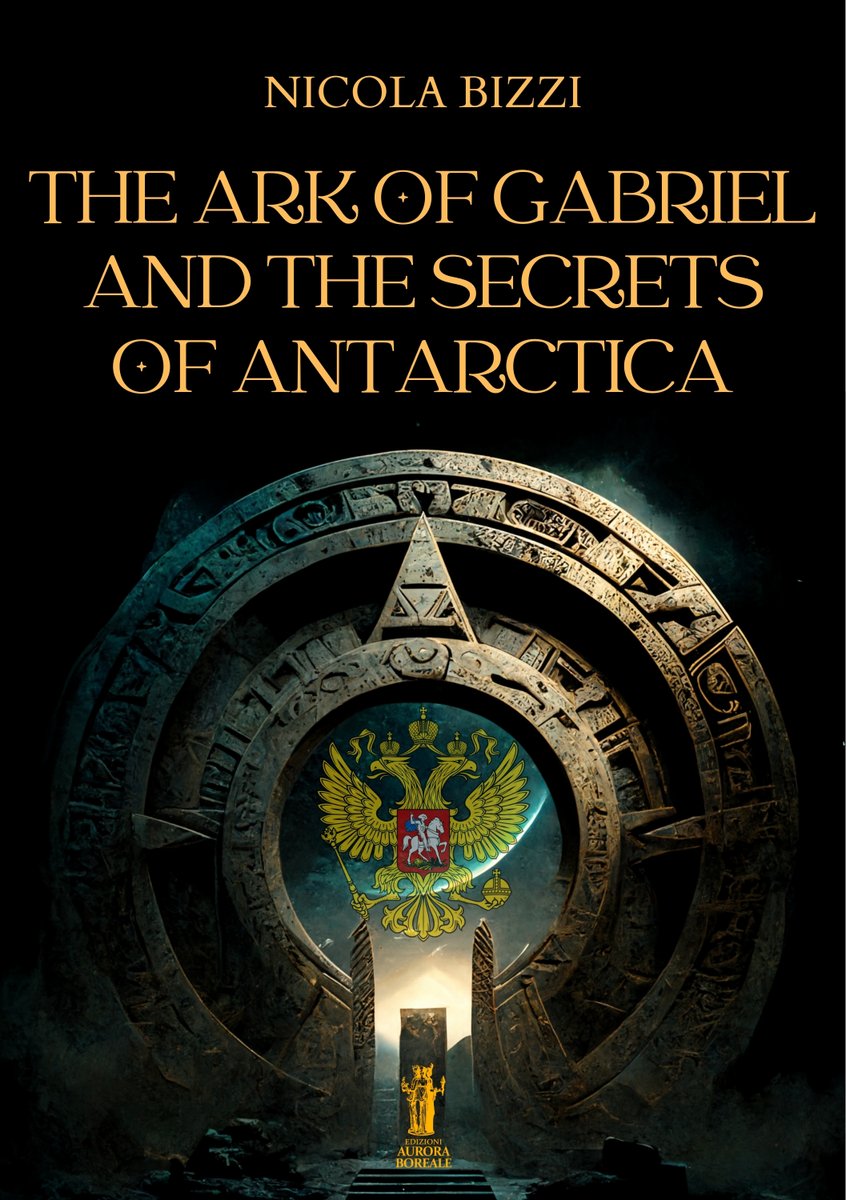 The Ark of Gabriel and the Secrets of Antarctica. English edition. Edizioni Aurora Boreale. amzn.to/3xKMOss