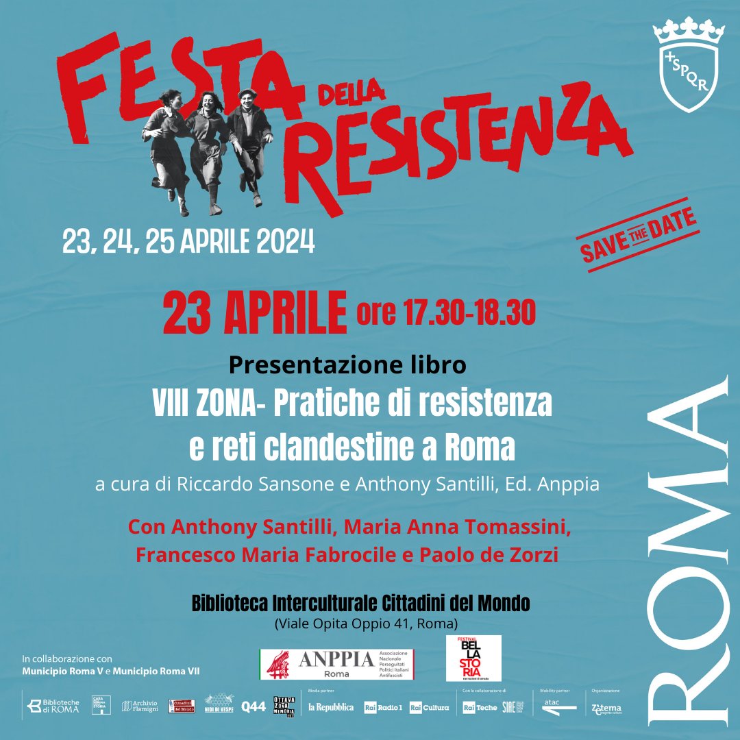 E' in uscita 'VIII Zona. Pratiche di Resistenza e reti clandestine a Roma', a cura di Riccardo Sansone e Anthony Santilli, Edizioni ANPPIA, in collaborazione con BellaStoria – Narrazioni di strada
Lo presenteremo a Roma nell'ambito dell FESTA DELLA RESISTENZA!