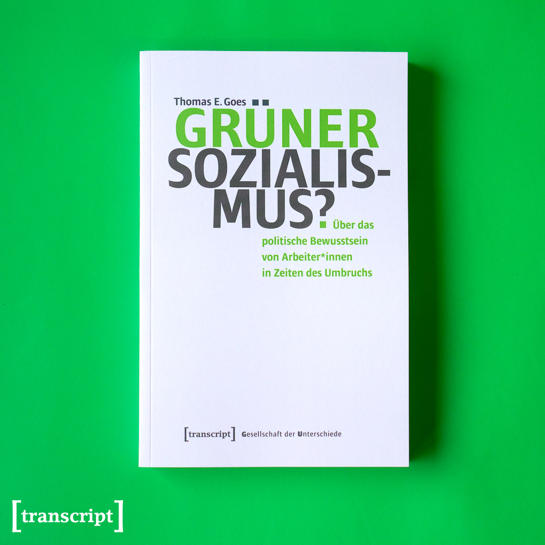 [#Soziologie] Wie sehen Arbeiter*innen die Gesellschaft? Möglichkeiten und Chancen für eine linke, sozial-ökologische #Politik. #openaccess transcript-verlag.de/978-3-8376-704… @ThomasEGoes #GrünerSozialismus #Arbeit #Arbeiter #Klasse #Klima #Klimakrise #Sozialismus #transcriptverlag