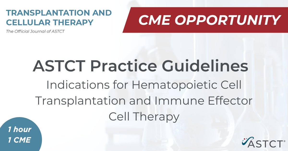 NEW CME Opportunity ✨ Read the latest ASTCT Practice Guidelines, take a comprehension quiz & earn CME! 3 articles will be available, the first of which is online now. This free continuing education activity should take around 1 hr & is eligible for 1 CME. ow.ly/Tnhq50QSQGv