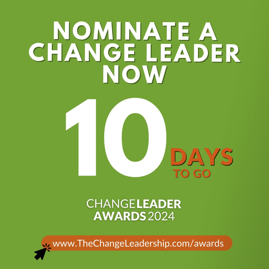 Time is running out to nominate a #changeleader who has demonstrated excellence in leading change!

You have less than 10 days to recognize their  work in  leading change.

Nominate now - thechangeleadership.com/awards

#ChangeLeaderAwards #ChangeLeaderAwards24 #ChangeLeadership
