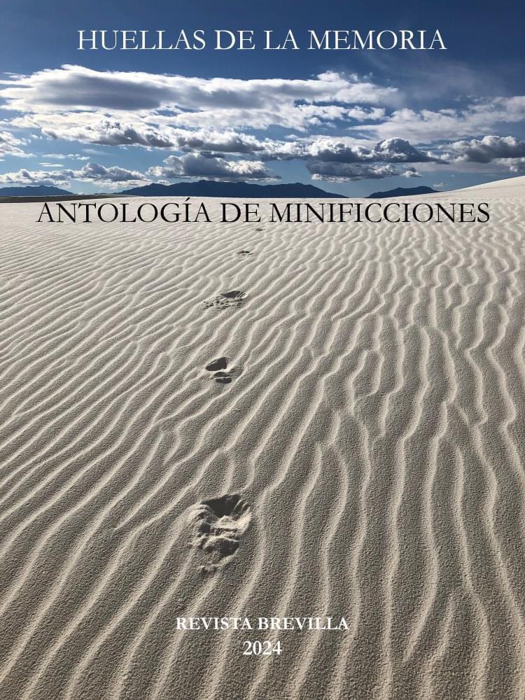 Tengo el enorme placer de presentar « Huellas de la memoria», Antología de Minificciones de Revista Brevilla.

Agradezco a Letras de Chile la posibilidad de alojar este hermoso compendio en su web.

Descarga gratuita 📌

FAVOR COMPARTIR 

revistabrevilla.blogspot.com/2024/04/huella…