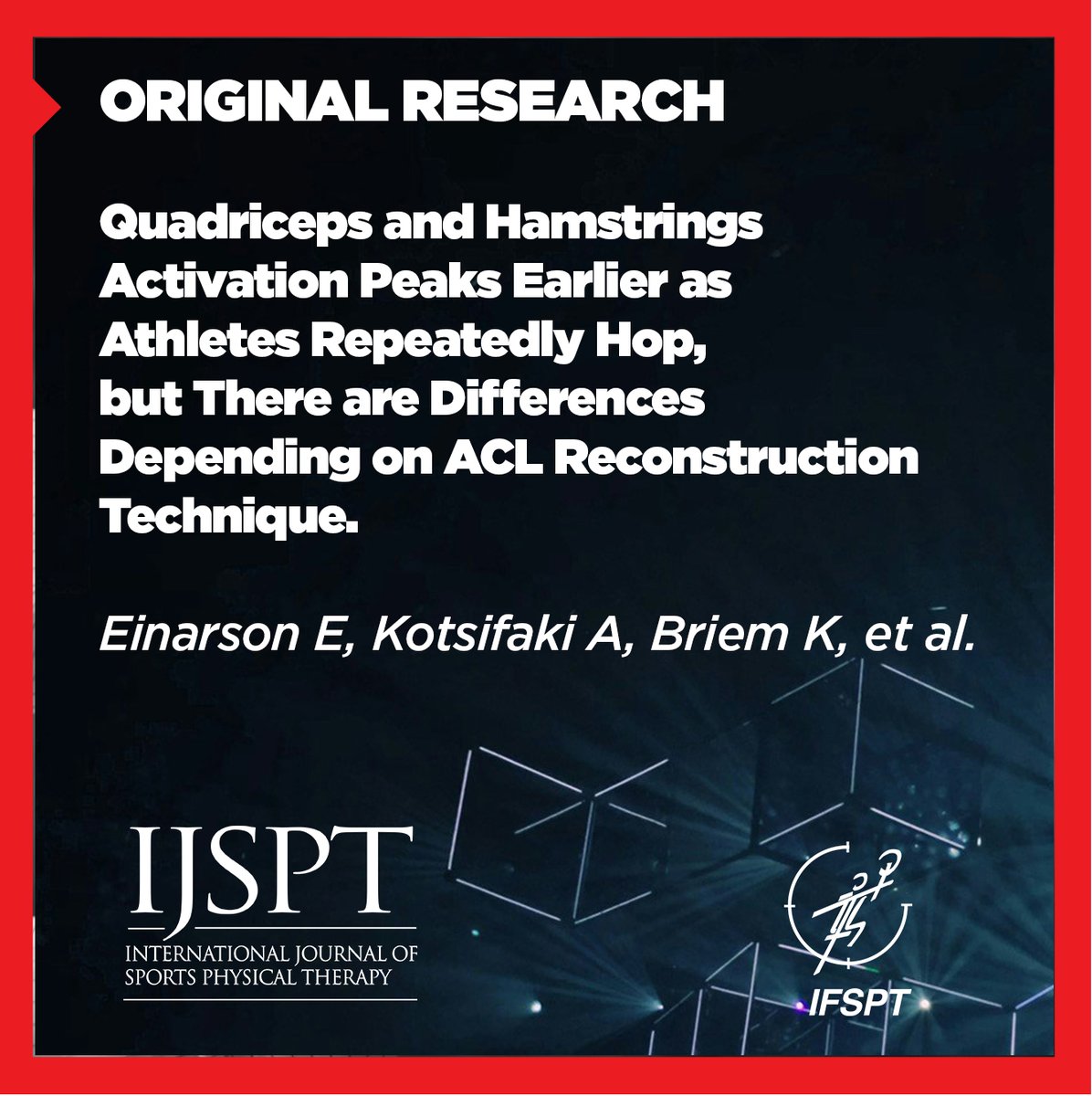 ORIGINAL RESEARCH: Quadriceps and Hamstrings Activation Peaks Earlier as Athletes Repeatedly Hop, but There are Differences Depending on ACL Reconstruction Technique. Einarson E, Kotsifaki A, Briem K, et al. ijspt.org/quadriceps-and…