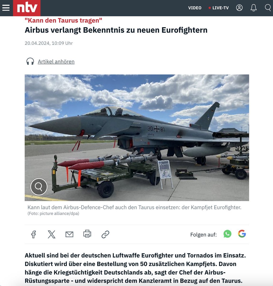 Neues aus der Reihe 'Und täglich lügt der Kanzler': 

'Der Eurofighter kann den Taurus tragen', sagte Schöllhorn (GF von Airbus Defence) und wies damit die Auffassung des Kanzleramts zurück, wonach nur der Tornado-Kampfjet dazu imstande sei, nicht aber der Eurofighter. Mit dieser