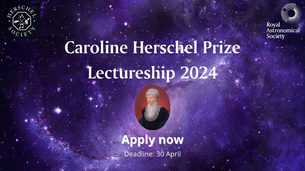 10 days to go! Time is running out to submit your applications for the Caroline Herschel Prize Lectureship. The prize was established to celebrate Caroline’s memory by supporting promising women astronomers early in their careers. More info: herschelsociety.org.uk/caroline-hersc…