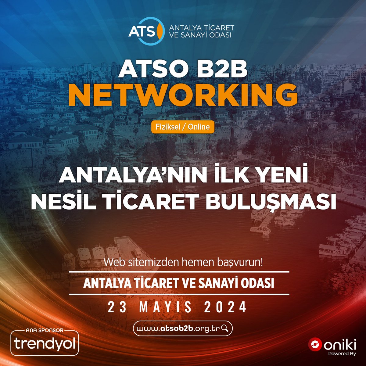 'ATSO B2B NETWORKING' 23 MAYIS 2024’TE ANTALYA’DA! Takvimlerinizde şimdiden 23 Mayıs’ı bize ayırmayı unutmayın! Ücretsiz olarak gerçekleştirilecek olan etkinliğimize, atsob2b.org.tr adresinden ön kayıt yaparak katılım sağlayabilirsiniz. 🗓️ 23 Mayıs 2024 🚩 ATSO