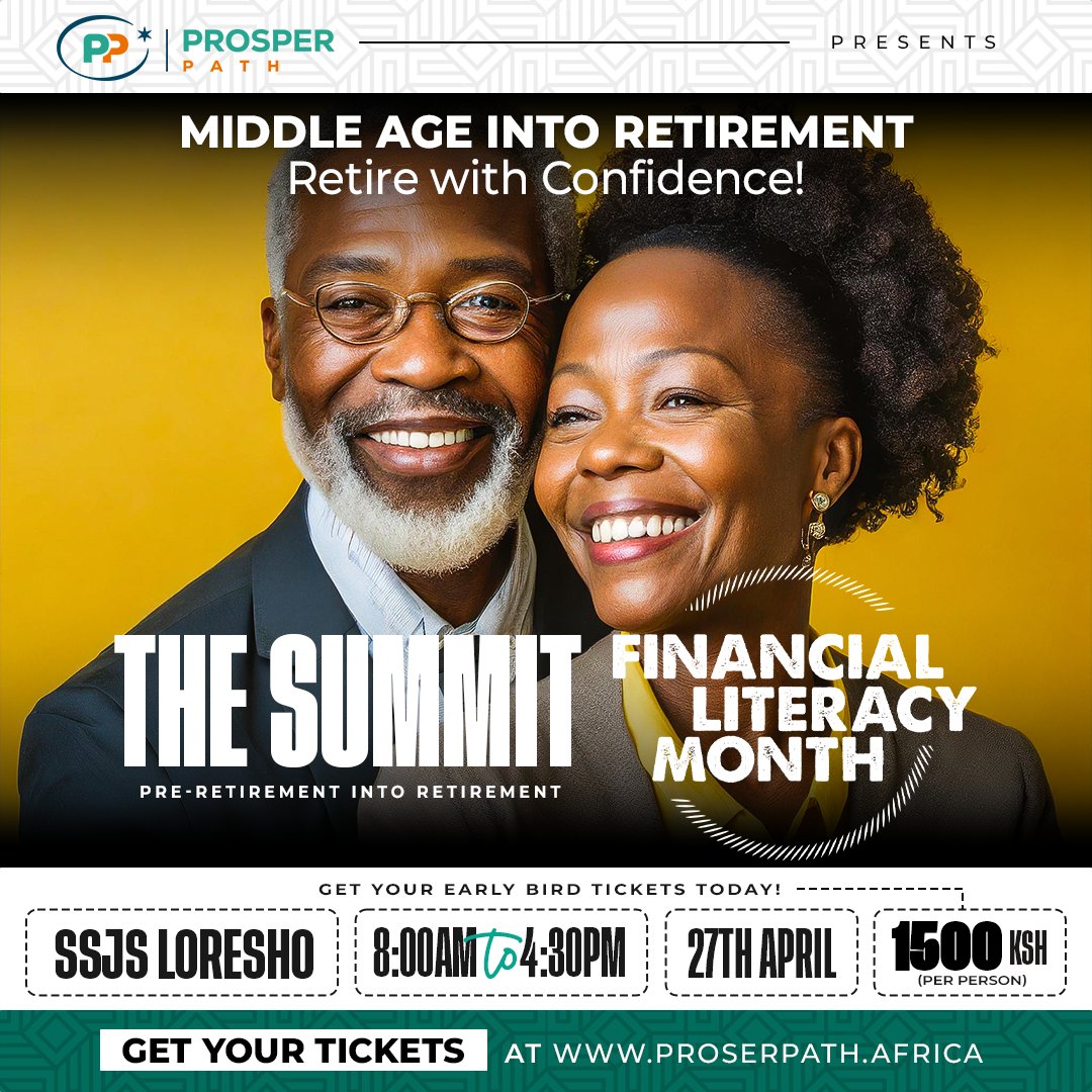 Ready to take control of your financial future and enjoy your golden years to the fullest? Join us at the Financial Literacy Summit on April 27th at SSJS Loresho!

Discover invaluable insights into managing your finances in retirement, from maximizing your savings to securing