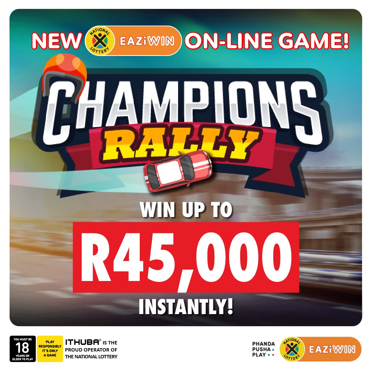 Gear up & stand a chance to win R45,000 when you play #EAZIWIN’S NEW #CHAMPIONSRALLY game! Log into nationallottery.co.za, or the Mobile App to play. PLAY NOW!!!