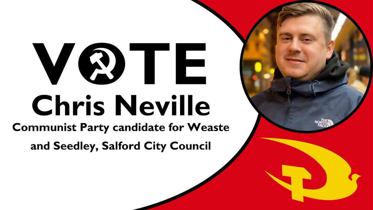 Vote Communist - vote for Chris Neville for @SalfordCouncil on Thursday, May 2. Weaste & Seedley. Policies for affordable homes, NHS & dentistry, transport, decent jobs & workplaces, democratic & economic powers for fair progress - not freeports like Port Salford. #Salford