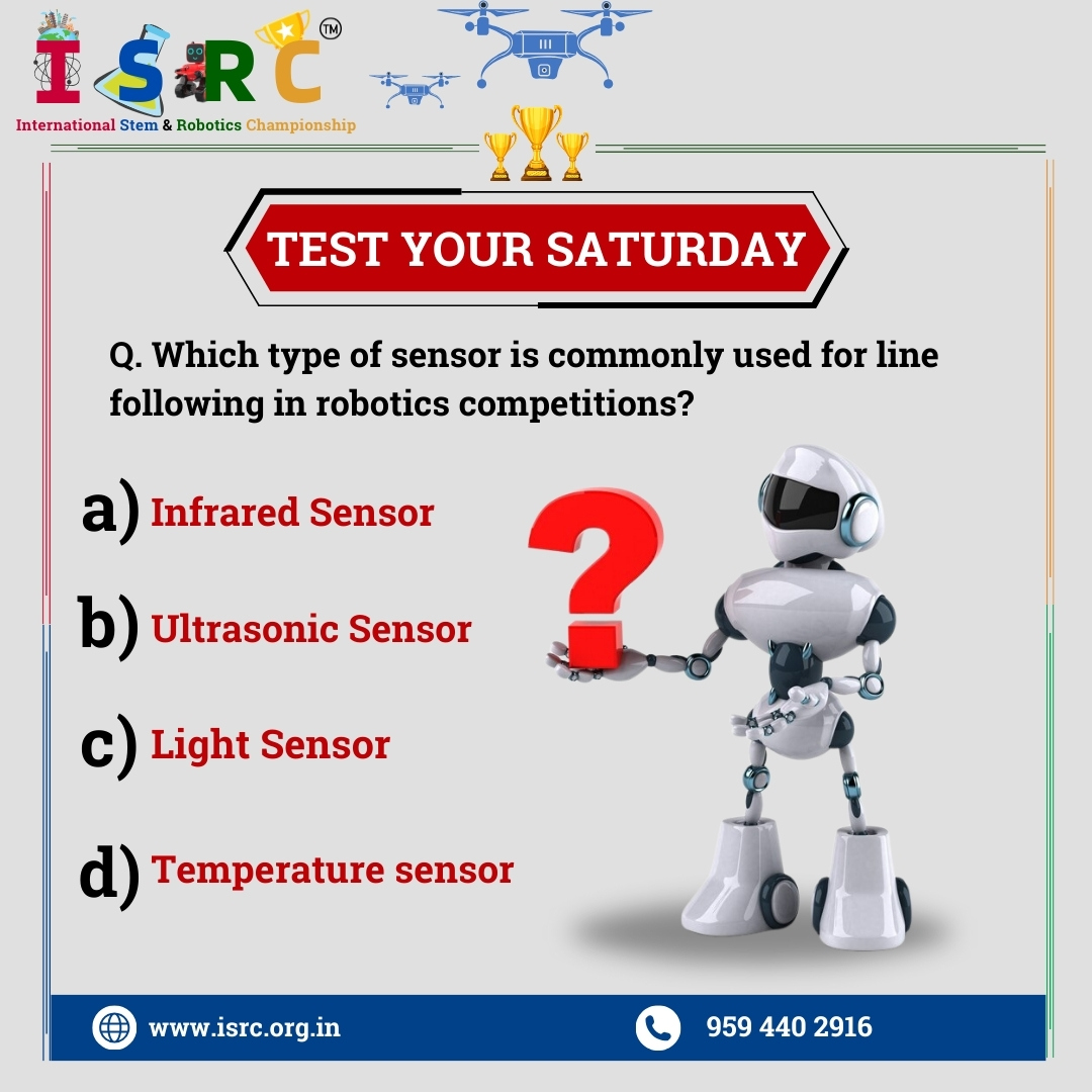Challenge your Saturday with some STEM & Robotics knowledge! 🤖💡 Can you guess the sensor commonly used for line following in robotics competitions? Comment your answer below and test your skills! #SaturdayChallenge #STEMTrivia #RoboticsCompetition #ISRC2024 #ISRC