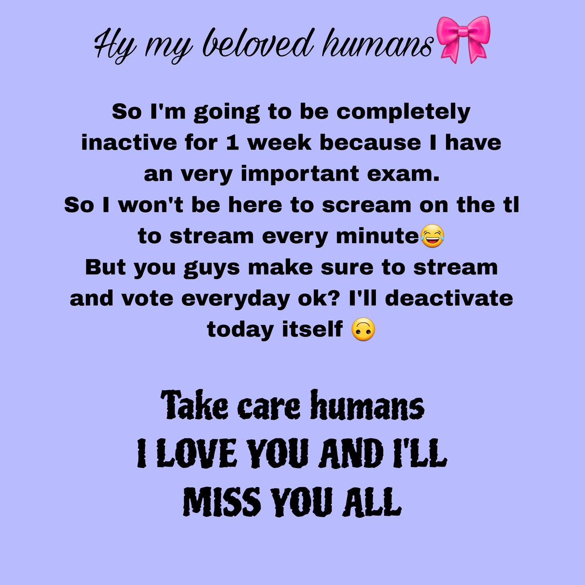 Please read🥹

I'll come back soon.
I'll miss you all🫂🩷
Take care guys AND STREAM HARD