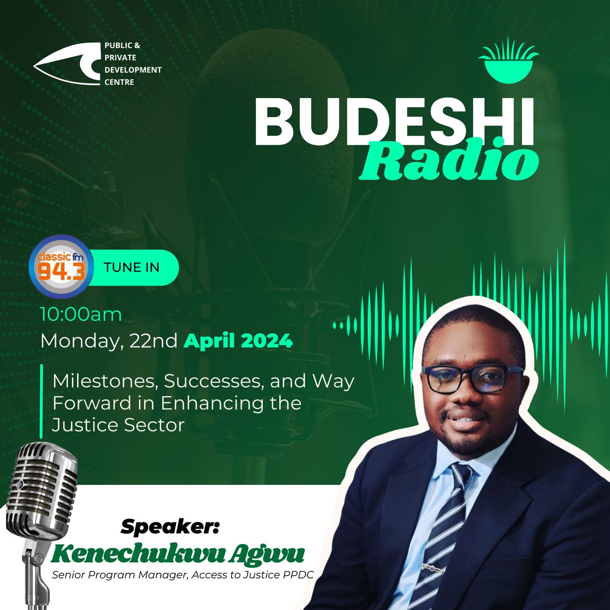 Join us on Monday 22nd April 2024 at 10:00am on @ClassicFM943 as we shed light on milestones, successes and way forward in enhancing the justice sector with @KeneAgwu Do not miss the show as we look forward to engaging with you on the phone lines. #radio #budeshiradio #ppdc