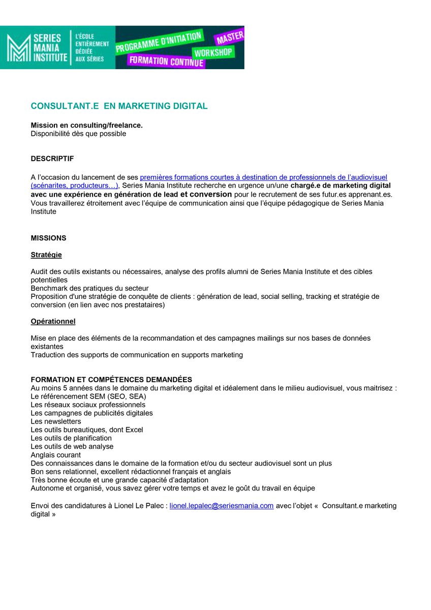 📢JOB : consultant.e Chargé.e de Marketing Digital pour <a href="/SMI_Institute/">Series Mania Institute</a> 
Je cherche asap, avec expérience en CRM, leads gen et conversion pour le recruter les apprenants des 1eres formations courtes à destination des pro de l’audiovisuel (scénaristes, prod…)
Merci pour vos RT🙏