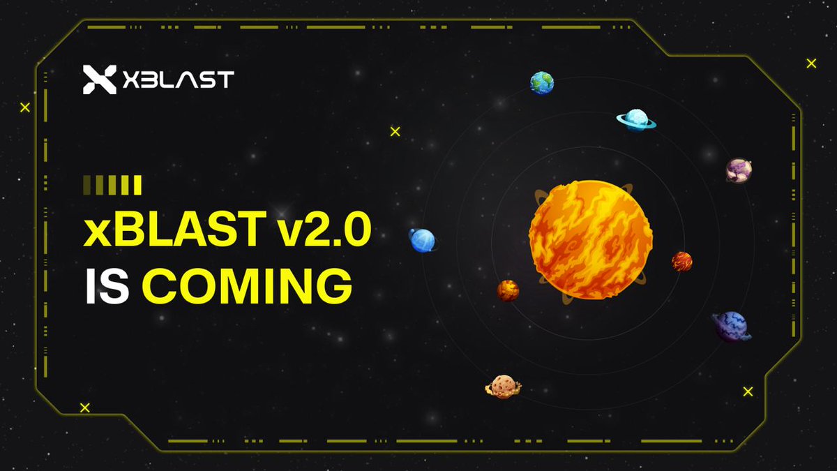 👀Expect the new mechanisms we are bringing for xBlast v2.0 (🌎,🪐)