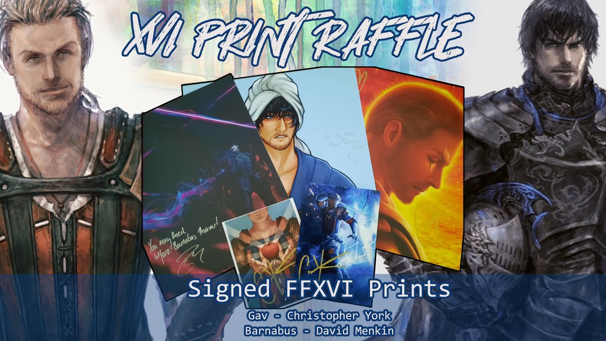 💫 Signed #FFXVI Print Raffle💫 Throughout the course of the night we'll also be doing FFXVI Print Raffles! With all proceeds going to charity Huge thank you to both @ChrisYork19 and @davidmenkin for these! Details to follow on our Discord. 🎨credit in 🧵