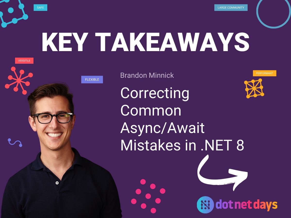 devdaysconf's tweet photo. Key takeaways from @TheCodeTraveler’s talk at #dotnetdays: Correcting Common Async/Await Mistakes in .NET 8 💡 💭
#dotnetdays2024 #brandonminnick #techconference #keyideas #dotnet #dotnet8 #async #csharp https://t.co/XC6VFl3Qly