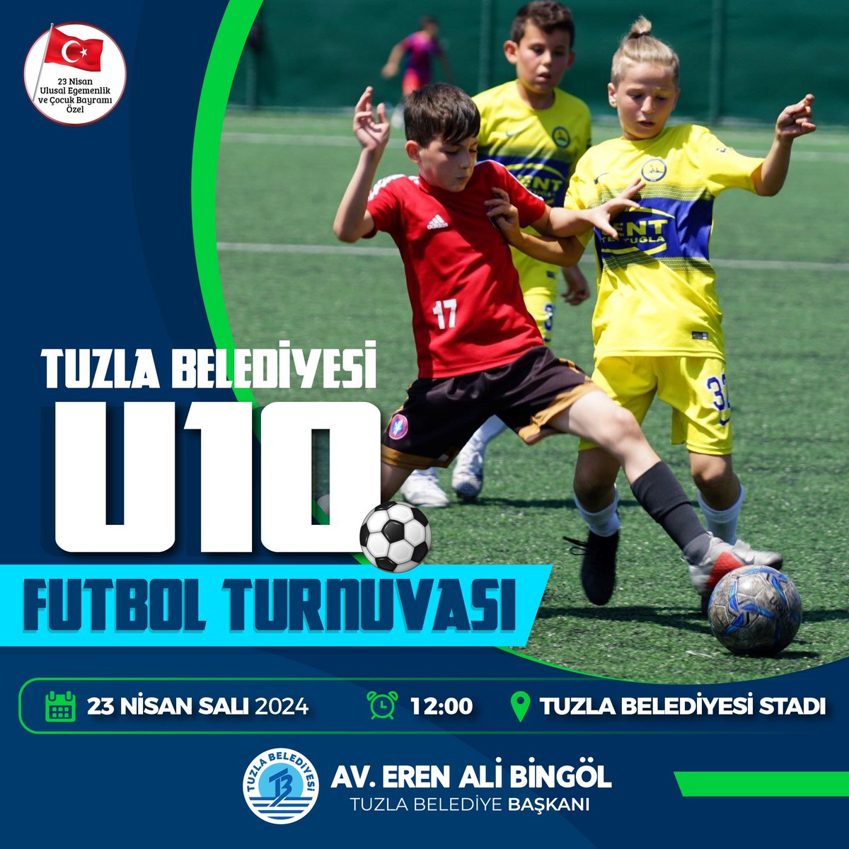 TuzlaBelediyesi's tweet photo. 23 Nisan Ulusal Egemenlik ve Çocuk Bayramı’na Özel 🇹🇷

⚽ Tuzla Belediyesi U10 Futbol Turnuvası’na tüm Tuzlalıları bekliyoruz. 

🗓️ 23 Nisan Salı 2024
⏰ 12.00
📍 Tuzla Belediyesi Stadı https://t.co/89ajW4kbfr