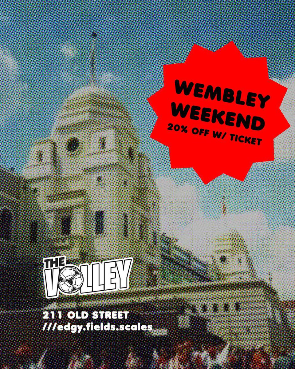 Visiting Wembley this weekend? Show your tickets for 20% off at the Volley.