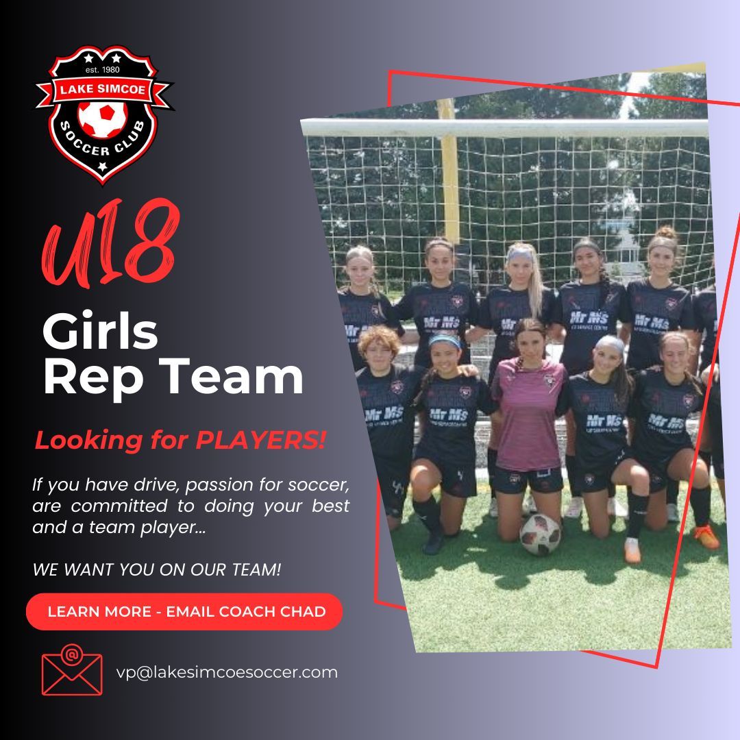 ⚽ U18 Girls Rep Team ⚽
🔥 Looking for PLAYERS! 🔥
If you have drive, passion for soccer, are committed to doing your best and a team player... WE WANT YOU ON OUR TEAM!
Learn More: Email Coach Chad
vp@lakesimcoesoccer.com