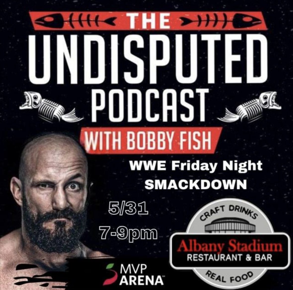 5/31 📣 Friday Night @WWE SMACKDOWN at @TheMVPArena__ . @w_undisputedpod w/ me, Bobby Fish recorded LIVE inside the arena 7-9pm at Albany Stadium Restaurant. VIP ticket options front and center of The Pod 👇🏻👇🏻 includes a photo op with #TheProfressor eventbrite.com/e/vip-access-t…