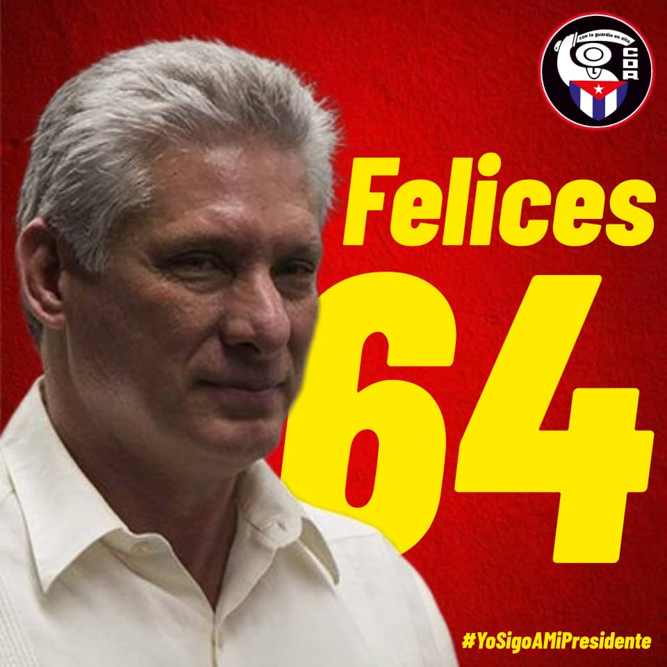 ¡Hoy está de cumple el presi @DiazCanelB! Cubano que tiene la enorme responsabilidad de guiar la #Cuba actual. Le ha tocado enfrentar situaciones muy complejas, sin precedentes. Exigente y sensible; humano y patriota. Leal y ejemplo. No se equivocaron Fidel y Raúl. #CDRCuba 🇨🇺