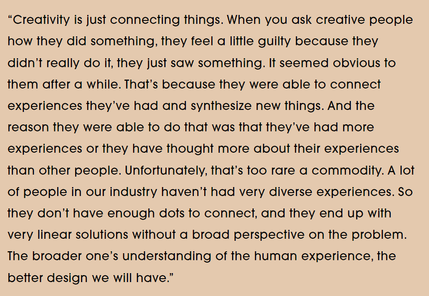 Steve Jobs on the need for a wide breadth of experiences